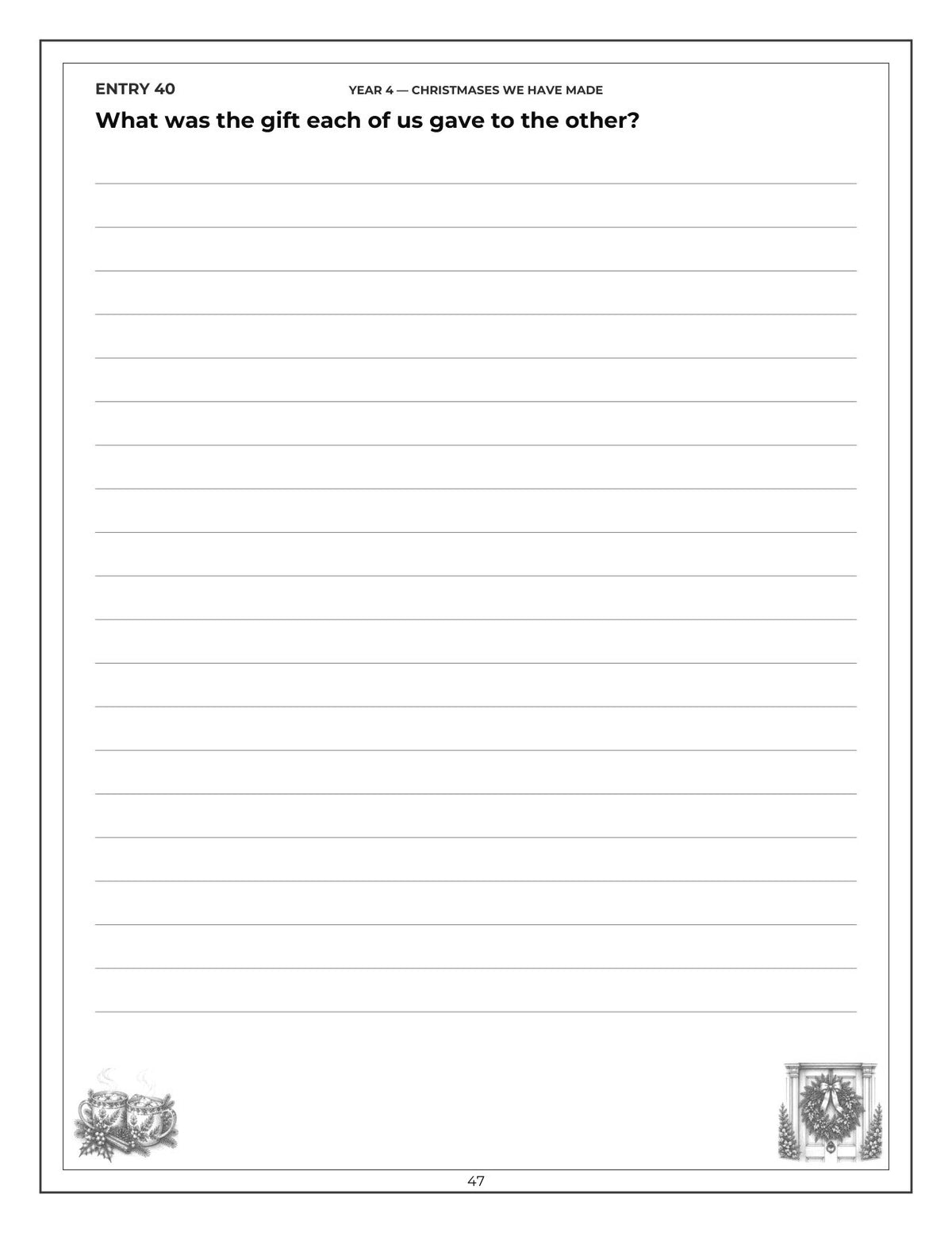 A Couple's Christmas Memory Journal - inside page 47: What was the gift each of us gave to the other?