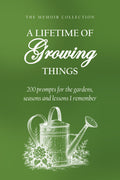 A Lifetime of Growing Things hardcover gift edition, front cover