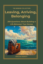 Front cover of Leaving, Arriving, Belonging, a memoir journal from The Memoir Collection