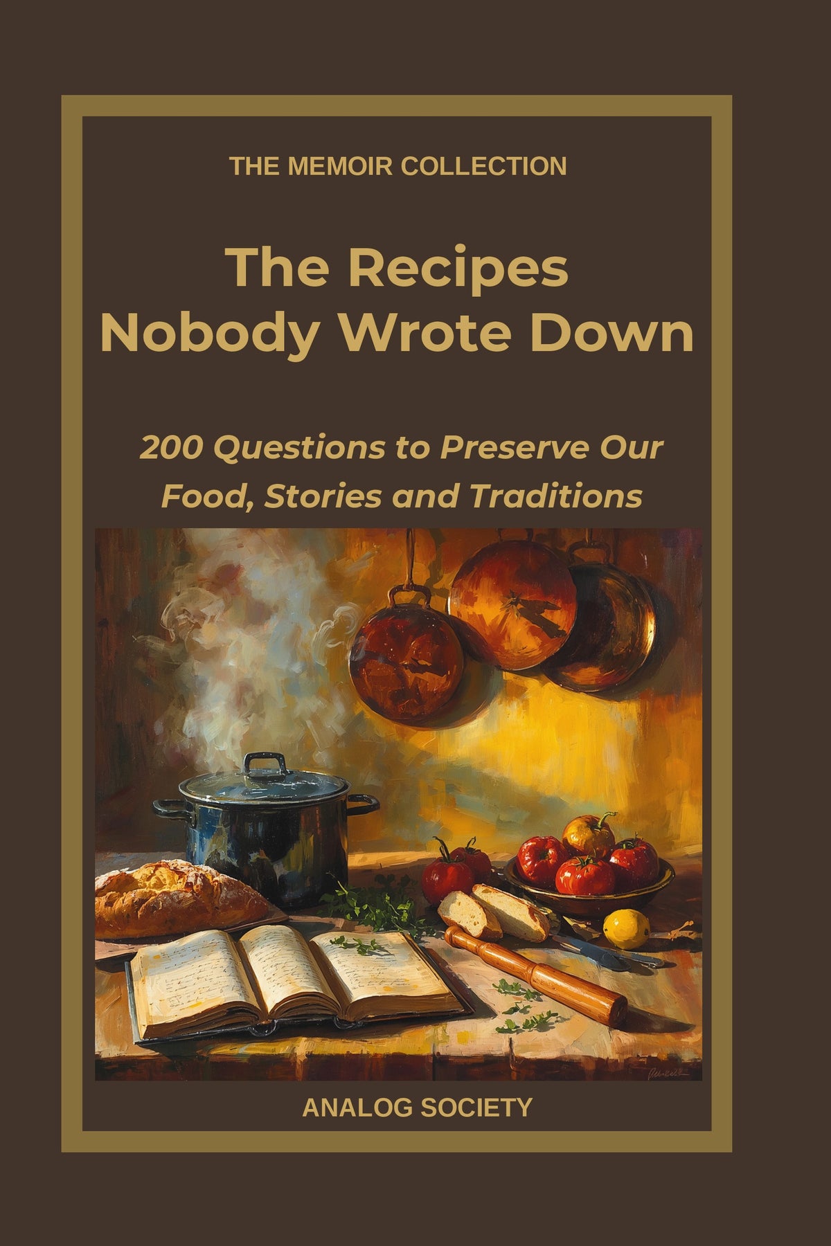 Front cover of The Recipes Nobody Wrote Down, a memoir journal from The Memoir Collection