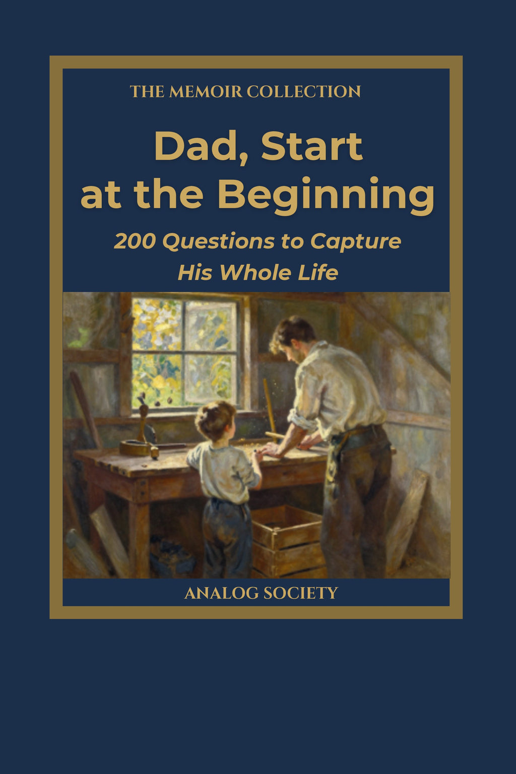 Front cover of Dad, Start at the Beginning, a memoir journal from The Memoir Collection