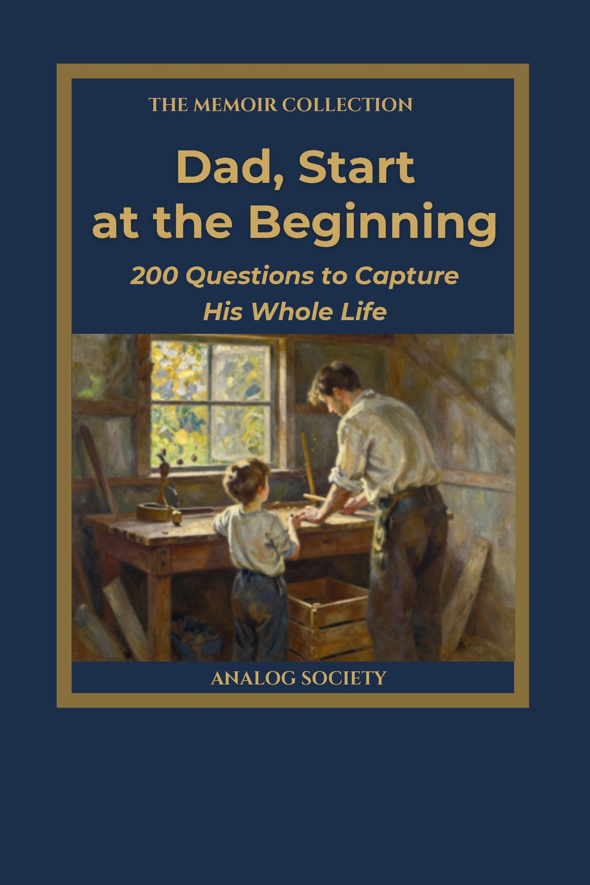 Front cover of Dad, Start at the Beginning, a memoir journal from The Memoir Collection