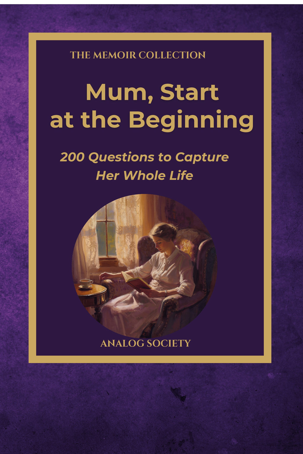 Front cover of Mum, Start at the Beginning, a memoir journal from The Memoir Collection