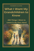 Front cover of What I Want My Grandchildren to Know, a memoir journal from The Memoir Collection