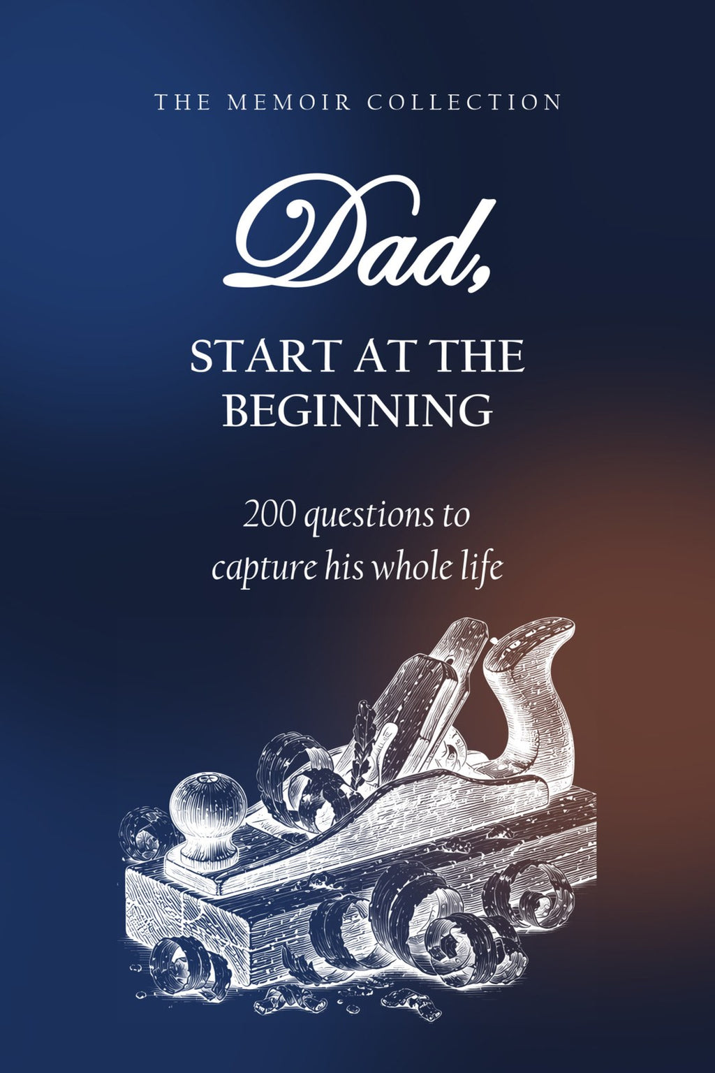 Dad, Start at the Beginning hardcover gift edition, front cover