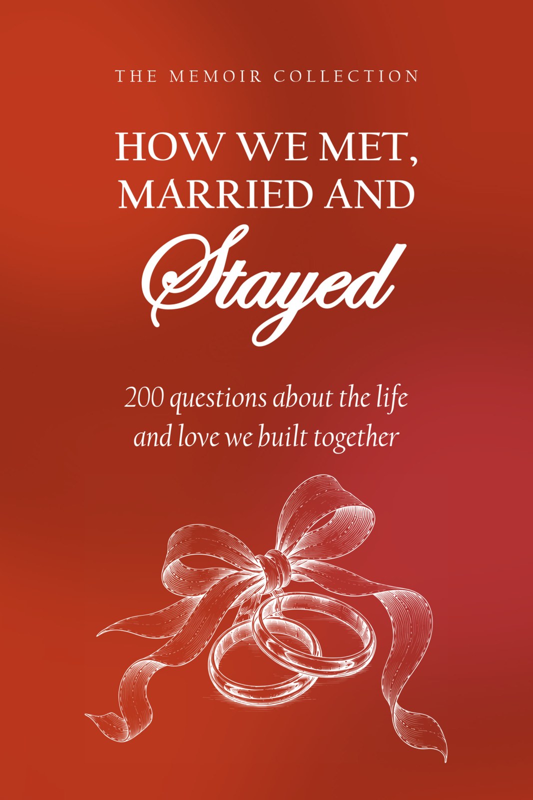 How We Met, Married and Stayed hardcover gift edition, front cover