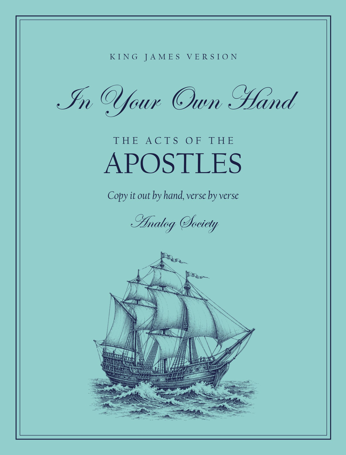 In Your Own Hand — The Acts of the Apostles - front cover