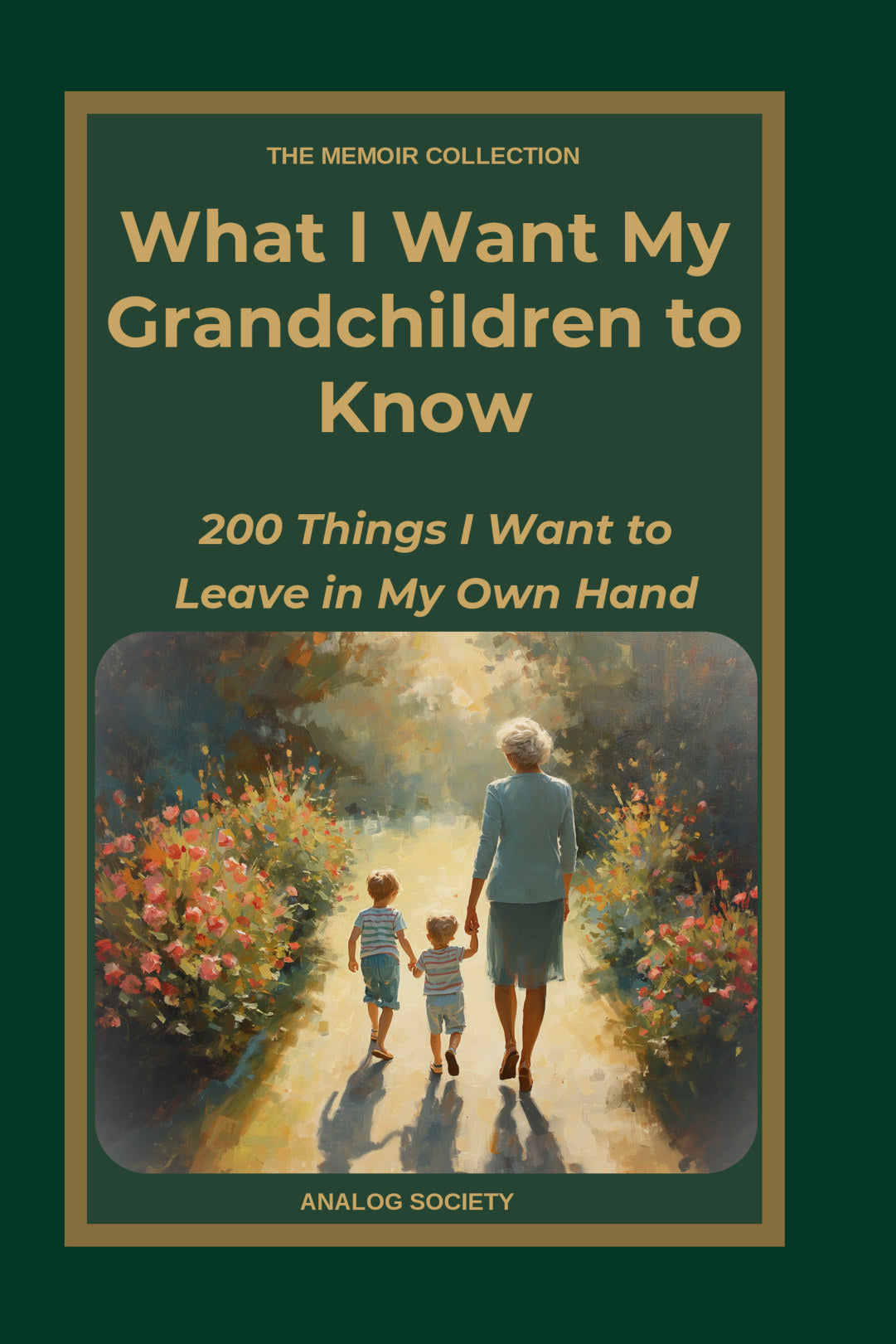 What I Want My Grandchildren To Know, front cover